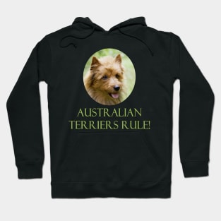 Australian Terriers Rule! Hoodie